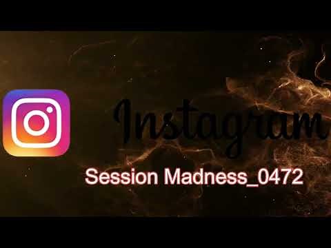 Session Madness 0472 Presents 74th Episode (Birthday Mix Part 1) Blessed By Charity & Ell Pee