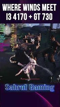 Can You REALLY Play Where Winds Meet on a Budget PC with i3-4170 + GT 730?