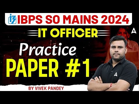 IBPS SO Mains 2024 | IT Officer Practice Paper #1 | Vivek Pandey 💻
