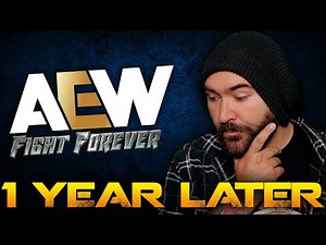 1 YEAR LATER - Looking Closely at AEW Fight Forever.