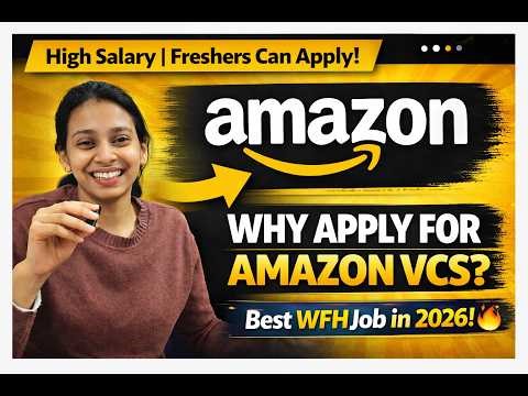 Why You Should Join Amazon VCS | WFH Job Benefits for Freshers & Graduates