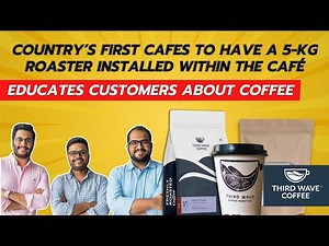 How Third Wave Coffee Roasters Brewed Its Way to a ₹1,300-Crore Success | Detailed Brand Analysis