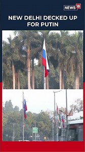 Delhi Shines With Lights And Flags As President Putin Prepares To Visit | India-Russia | N18S