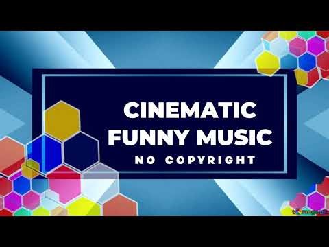 Cinematic Funny Music No Copyright | Epic Comedy Background Music