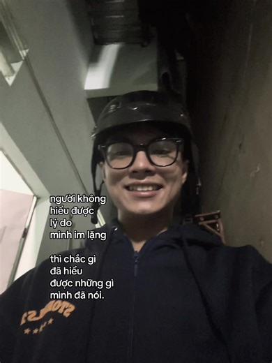 người không hiểu được lý do mình im lặng thì chắc gì đã hiểu được những gì mình đã nói. #xhtiktok #fyp #vantruong