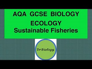 Sustainable Fisheries AQA GCSE Biology (ONLY)