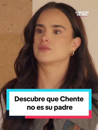 Catalina descubre que Chente no es su padre 💥 #CorazónDeOro 💛 #novelas #televisa #BuscasDrama