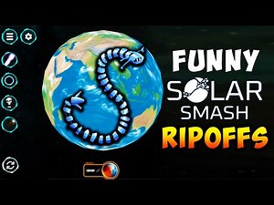 PLAYING SOLAR SMASH RIPOFFS (so bad they're funny)