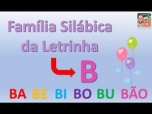 Família Silábica da Letra B | Sílabas Ba Be Bi Bo Bu Bão | Vídeos Educativos | Hora de Estudar