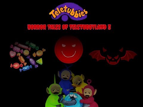 Teletubbies: Horror Tales of Teletubbyland 5 (Horror Tales Finale)