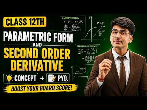 Parametric Equations & Second Order Derivative | Full Concept + PYQs 🔥| Class 12 Maths | Boards 2026