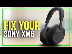 How to Fix Any Problem with the Sony WH-1000XM6 (in Minutes!)