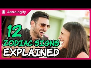 12 Zodiac Signs Explained: What Your Sign Says About You!