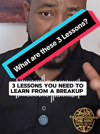 3 Essential Lessons Learned from a Breakup