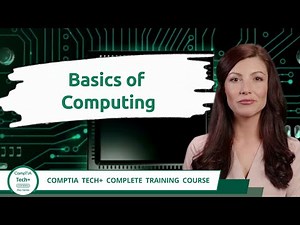 CompTIA Tech+ (FC0-U71) | Basics of Computing | Exam Objective 1.1 | Course Training Video