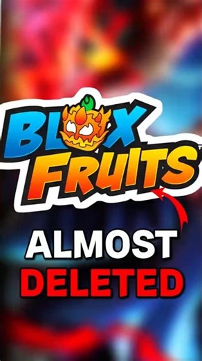 The Time Blox Fruits Was Almost Deleted !?😥