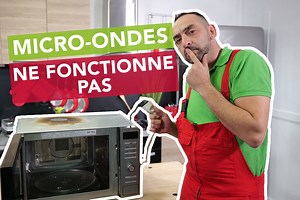 Pourquoi le micro-ondes ne fonctionne pas ? - SOS Accessoire