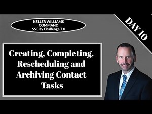KW Command 66 Day Challenge 7.0 - Day 10 - Creating, Completing, Rescheduling and Archiving Tasks