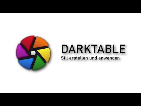 Darktable - Stil erstellen und anwenden