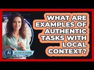 What Are Examples Of Authentic Tasks With Local Context?