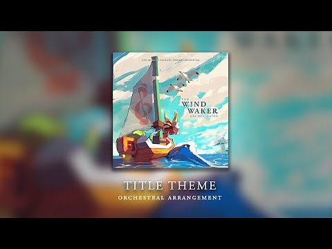 Title Theme - The Wind Waker Orchestrated