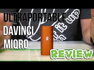 Davinci MIQRO Review (Ultra portable Vaporizer) - PuffItUp!