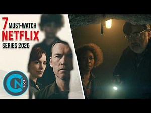 7 NEW Netflix Series You NEED to Watch in 2026!