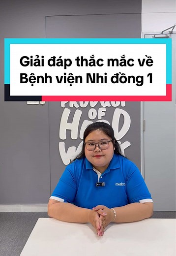 Hỏi Đáp Về Bệnh Viện Nhi Đồng 1