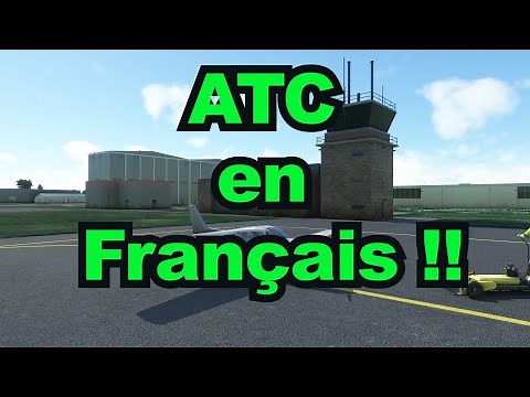 FS2020 / ATC in French!! New mod / test / FR
