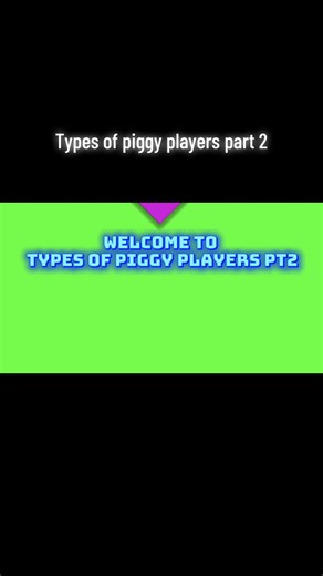 Types of piggy players part 1#roblox #piggy #typesofpiggyplayers #fyp