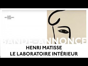 Bande-annonce | Exposition | Henri Matisse : Le laboratoire intérieur