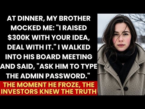 My Brother Mocked Me, “I Raised $300K With Your Idea”—At The Board Meeting I Asked “Admin Password?”