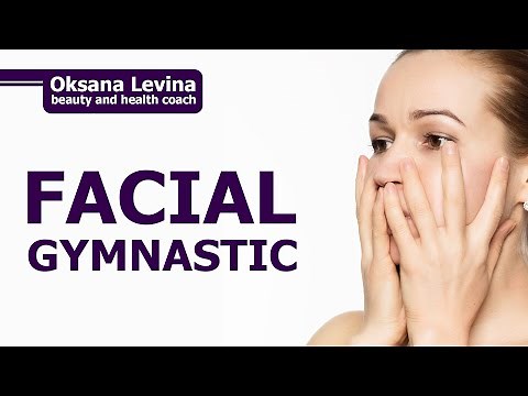 FACIAL GYMNASTIC MY FAVORITE EXERCISES