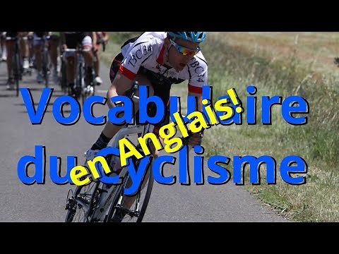 Vocabulaire du Cyclisme en Anglais