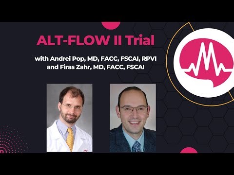 ALT-FLOW II Trial: Shunting Innovation for HFpEF and Beyond with Dr. Firas Zahr and Dr. Andrei Pop