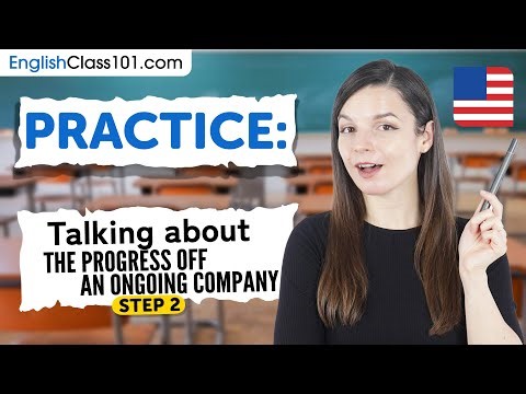 Practice Talking About The Progress of an Ongoing Project