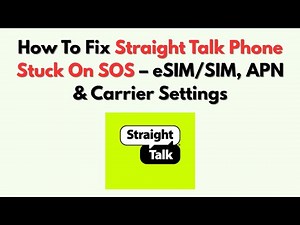 How To Fix Straight Talk Phone Stuck On SOS – eSIM/SIM, APN & Carrier Settings