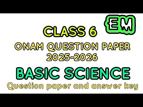 𝗕𝗔𝗦𝗜𝗖 𝗦𝗖𝗜𝗘𝗡𝗖𝗘 𝗖𝗟𝗔𝗦𝗦 𝟲 first term onam exam question paper and answers 2025-26 #class6
