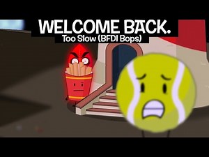 [FNF] - Welcome Back (Too Slow BFDI Bops)