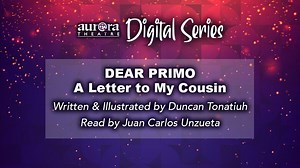 Aurora Storytime - Dear Primo: A Letter to My Cousin written and illustrated by Duncan Tonatiuh Read by Juan Carlos Unzueta, Aurora Theatre Director of Cross-Cultural Programs For more on Aurora Theatre's Digital Series www.auroratheatre.com/digital-series-2020 #ATDigitalSeries | Aurora Theatre
