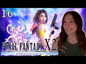 Going Home | FINAL FANTASY X-2 Ending | First Playthrough [PART 16] HD Remaster