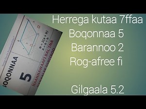 Herrega kutaa 7ffaa Boqonnaa 5 Barannoo 2 Danaalee Rog-afree fi Gilgaala 5.2
