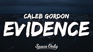 MP3 DOWNLOAD: Caleb Gordon - Evidence [  Lyrics] | CeeNaija