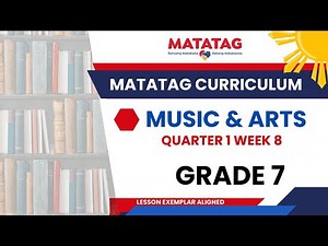 Music & Arts 7 Quarter 1 Week 8 (Revised K-10 Curriculum) | Teacher Hilyana