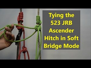 Tying the 523 JRB Ascender Hitch in Soft Bridge Mode