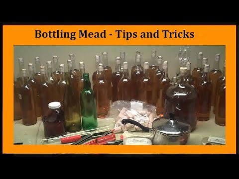 Bottling Mead: Tips, Tricks and techniques