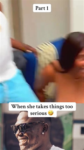 33K views · 2.1K reactions | When she takes things too serious Part...