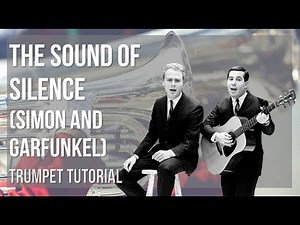 How to play The Sound of Silence by Simon and Garfunkel on Trumpet (Tutorial)