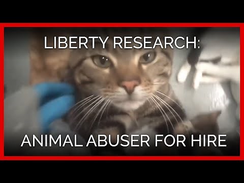 Liberty Research: Animal Abuser for Hire