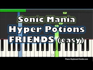 SONIC MANIA Opening Theme - Friends by Hyper Potions (Easy Piano Tutorial)